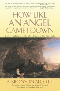 Paperback How Like an Angel Came I Down Book