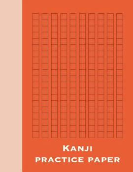 Paperback Kanji Practice Paper: Modern 8 1/2 X 11 Notebook with 120 Pages of Blank Genkouyoushi Paper for Japanese Kanji, Kana, Hiragana, and Katakana Book