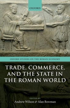 Hardcover Trade, Commerce, and the State in the Roman World Book