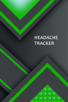 Paperback Headache Tracker: Professional Migraine Logbook. Detailed Journal To Track Headache and Migraine Triggers, Attacks And Symptoms Book