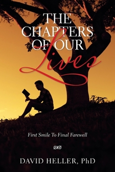 Paperback The Chapters of Our Lives: First Smile to Final Farewell Book
