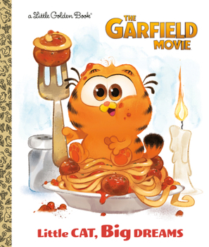 Hardcover Little Cat, Big Dreams (the Garfield Movie) Book