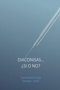 Paperback Diaconisas...¿Si o No? [Spanish] Book