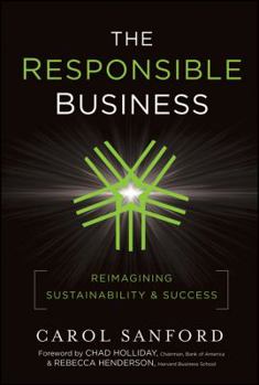 Hardcover The Responsible Business: Reimagining Sustainability and Success Book