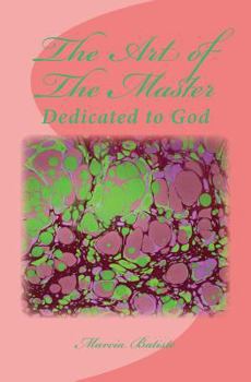 Paperback The Art of The Master: Dedicated to God Book