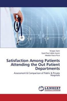 Paperback Satisfaction Among Patients Attending the Out Patient Departments Book