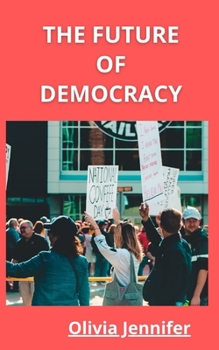 Paperback The Future of Democracy Book