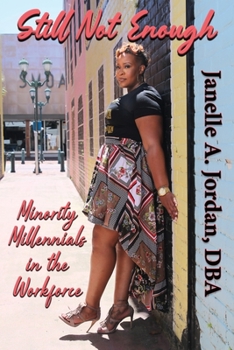 Paperback Still Not Enough: Minority Millennials in the Workforce Book