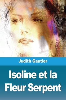 Paperback Isoline et la Fleur Serpent [French] Book