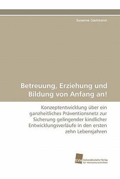 Paperback Betreuung, Erziehung Und Bildung Von Anfang An! [German] Book