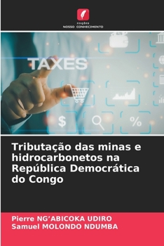 Paperback Tributação das minas e hidrocarbonetos na República Democrática do Congo [Portuguese] Book