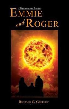 Hardcover Emmie and Roger: A Thermonuclear Romance Book