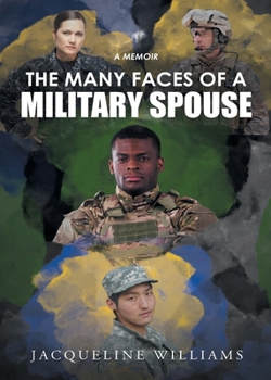 The Many Faces of a Military Spouse: A Memoir B0CM6W5QMC Book Cover
