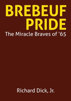 Paperback Brebeuf Pride: The Miracle Braves of '65 Book