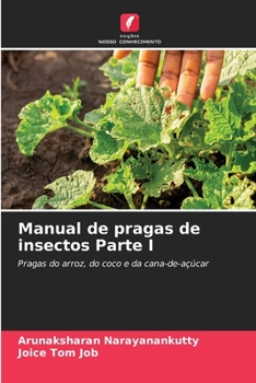 Manual de pragas de insectos Parte I: Pragas do arroz, do coco e da cana-de-açúcar