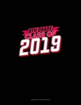 Eight Grade Class Of 2019: Genkouyoushi Notebook