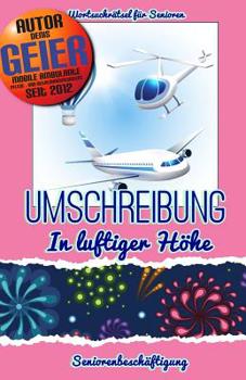 Paperback Umschreibung - In luftiger Höhe: Seniorenbeschäftigung - Rätsel [German] Book