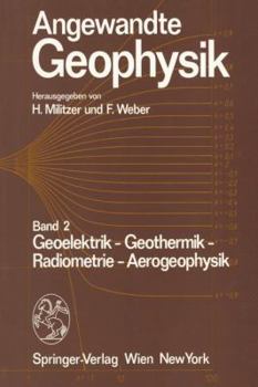 Paperback Angewandte Geophysik: Band 2: Geoelektrik - Geothermik - Radiometrie - Aerophysik [German] Book