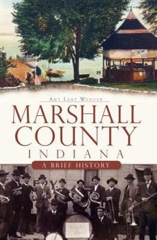 Paperback Marshall County, Indiana:: A Brief History Book