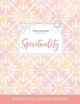 Paperback Adult Coloring Journal: Spirituality (Turtle Illustrations, Pastel Elegance) Book