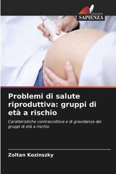 Paperback Problemi di salute riproduttiva: gruppi di età a rischio [Italian] Book