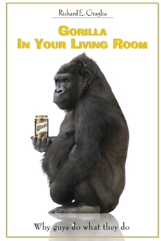 Paperback GORILLA IN YOUR LIVING ROOM Book