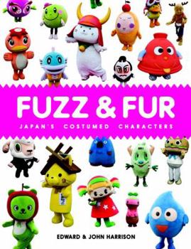 Hardcover Fuzz & Fur: Japan's Costumed Characters Book
