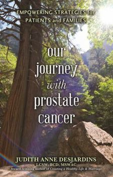 Paperback Our Journey with Prostate Cancer: Empowering Strategies for Patients and Families Book