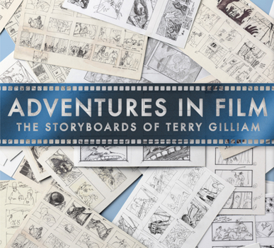 Hardcover Adventures in Film: The Storyboards of Terry Gilliam Book