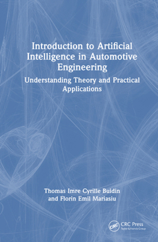 Hardcover Introduction to Artificial Intelligence in Automotive Engineering: Understanding Theory and Practical Applications Book