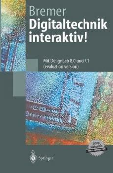 Paperback Digitaltechnik Interaktiv!: Mit Designlab 8.0 Und 7.1 (Evaluation Version) [German] Book