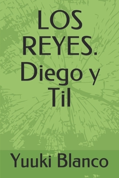 Paperback LOS REYES. Diego y Til [Spanish] Book
