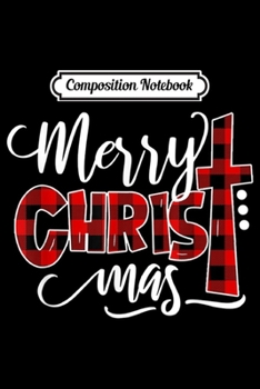Composition Notebook: Merry Christmas Buffalo Plaid Cross Xmas Gift Graphic  Journal/Notebook Blank Lined Ruled 6x9 100 Pages