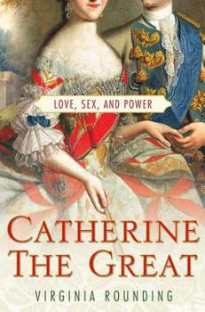 Paperback Catherine the Great: Love, Sex, and Power Book