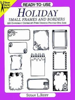 Paperback Ready-to-Use Holiday Small Frames and Borders: 229 Different Copyright-Free Designs Printed One Side (Clip Art Series) Book