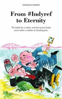 Paperback From #indyref to Eternity Book