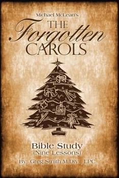 Paperback The Forgotten Carols: Bible Study (Nine Sessions) Book