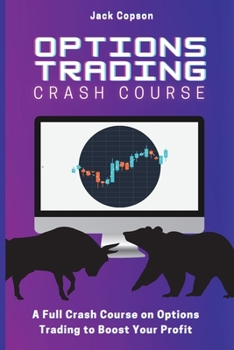 Paperback Options Trading Crash Course: A Full Crash Course on Options Trading to Boost Your Profit Book