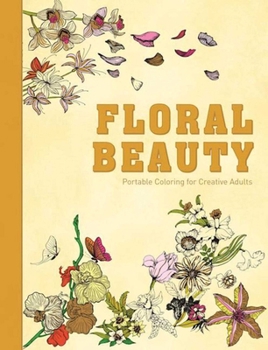 Hardcover Floral Beauty: Portable Coloring for Creative Adults Book