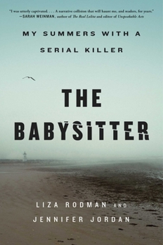 Hardcover The Babysitter: My Summers with a Serial Killer Book