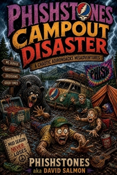 Paperback PhishStones Campout Disaster: A Chaotic Adirondacks Misadventures Book