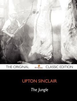 Paperback The Jungle - The Original Classic Edition Book