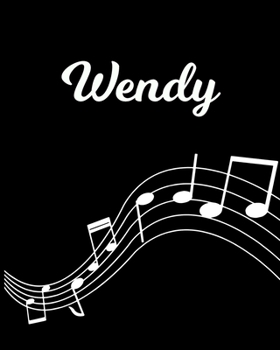 Paperback Wendy: Sheet Music Note Manuscript Notebook Paper - Personalized Custom First Name Initial W - Musician Composer Instrument C Book