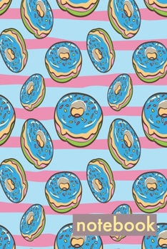 Notebook: Donut Notebook For Girls and Kids with Pink and Blue Icing, Sprinkles and Stripes