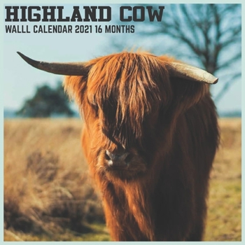 Highland Cow 2021 Wall Calendar: Official Farm Animals Calendar 2021