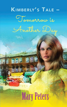 Paperback Kimberly's Tale: Tomorrow is Another Day Book