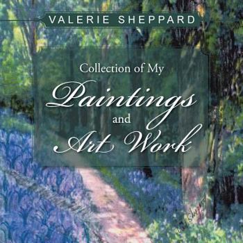 Paperback Collection of My Paintings and Art Work Book
