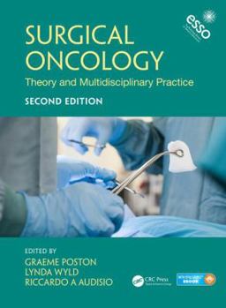 Hardcover Surgical Oncology: Theory and Multidisciplinary Practice, Second Edition Book