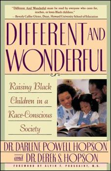 Paperback Different and Wonderful: Raising Black Children in a Race-Conscious Society Book