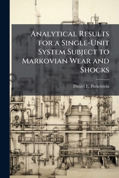 Paperback Analytical Results for a Single-Unit System Subject to Markovian Wear and Shocks Book